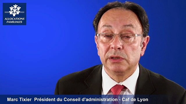 Caisse Nationale d'Allocations Familiales - site caf.fr - Le CEJ Marc Tixier Président CA CAF Lyon