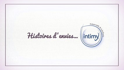 Intimy (Laboratoires Juva Santé) - préservatifs, "Histoires d'envies avec Intimy" - juillet 2013 - "ça donne envie", 15s, abribus