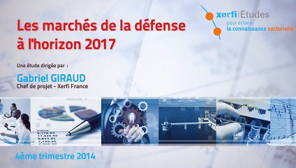 Damien Festor, Xerfi Canal Les marchés de la défense à l'horizon 2017