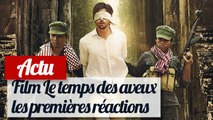 Film Le temps des aveux : les premières réactions