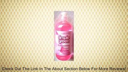 SIMPLE GREEN Dish Washing Liquid PINK GRAPEFRUIT 16 oz. Review