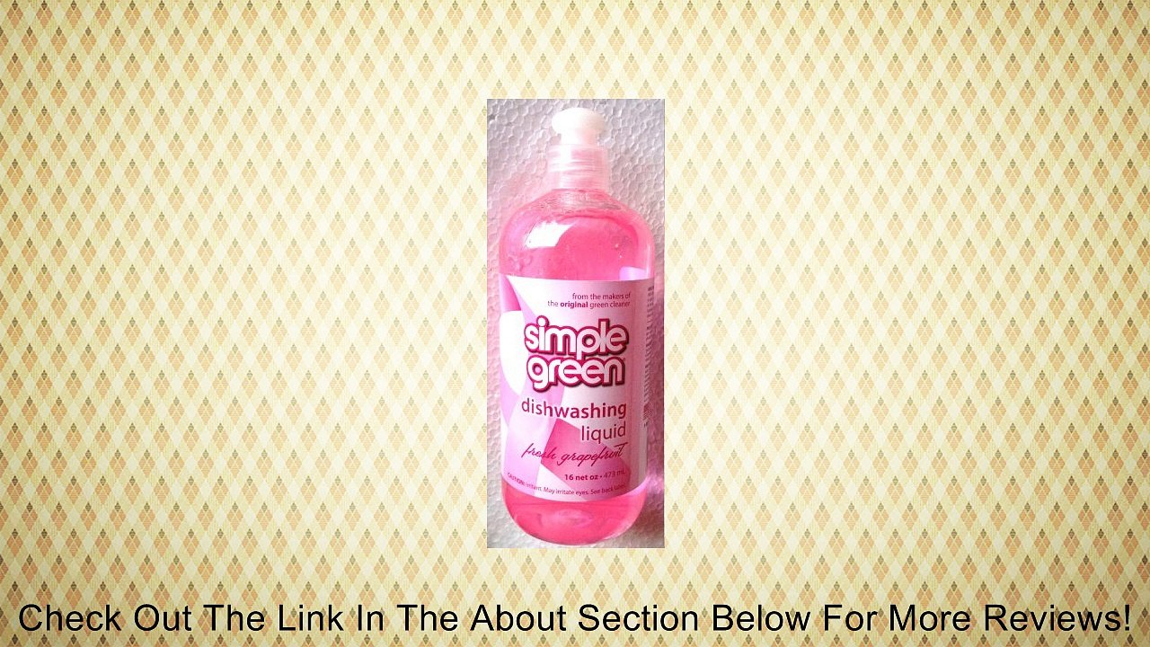 SIMPLE GREEN Dish Washing Liquid PINK GRAPEFRUIT 16 oz. Review