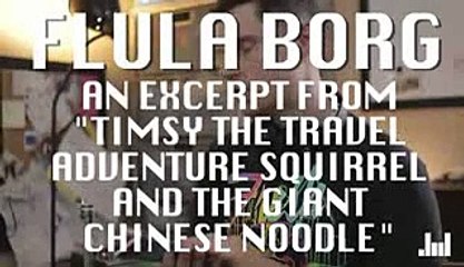 Flula Borg | Excerpt from "Timsy The Travel Adventure Squirrel" | NMR Exclusive