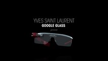 Nurun pour Yves Saint Laurent Beauté - maquillage, «YSL Google Glass Tutorial» - septembre 2014