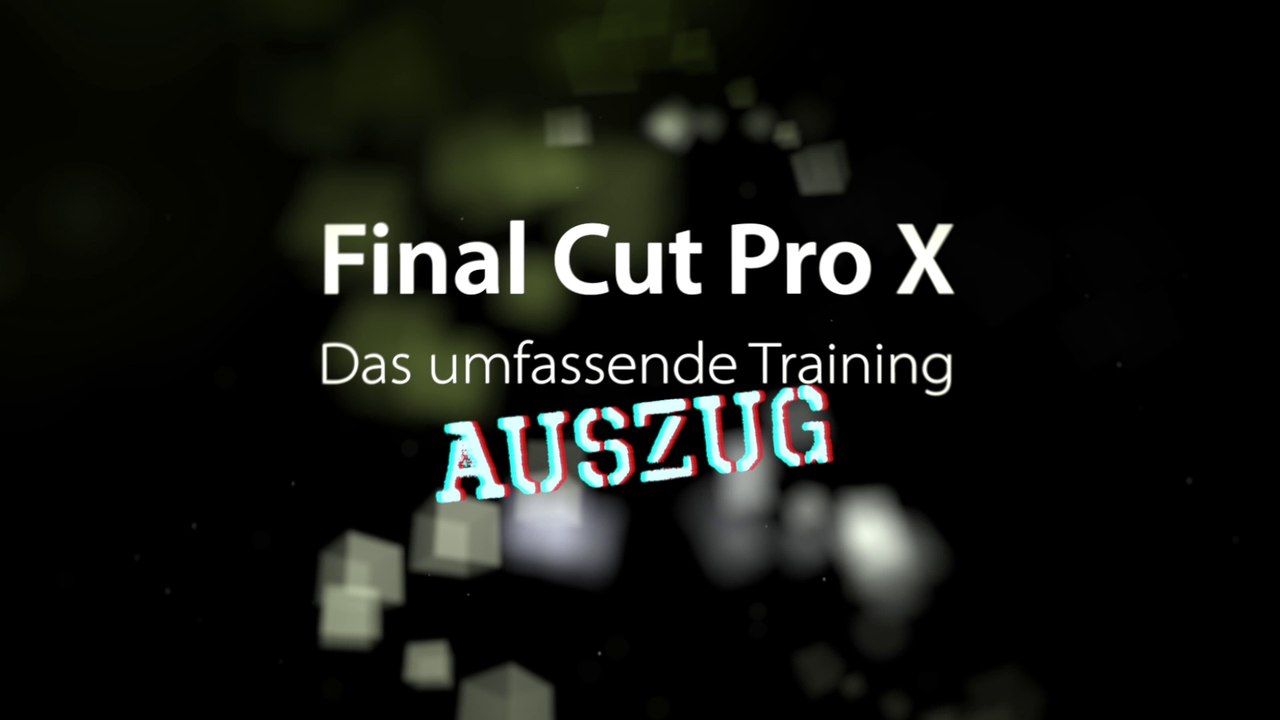 Final Cut Pro X - Retiming Teil 01 (Auszug aus dem umfassenden Training in Deutsch)