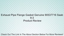 Exhaust Pipe Flange Gasket Genuine 90537716 Saab 9-3 Review