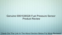 Genuine 0061536528 Fuel Pressure Sensor Review