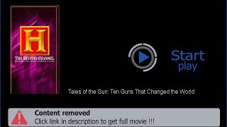 Download Tales of the Gun: Ten Guns That Changed the World Movie In DVDRip HDRip Full