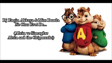 Dj Engin Akkaya & Miss Damla - Ne Olur Evet De (Alvin Versiyonu)