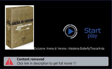 Opera Exclusive: Arena di Verona - Madama Butterfly/Tosca/Aida Video Download