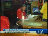 Bomberos hacen operativos de control de centros nocturnos en Tulcán