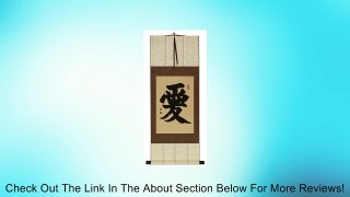 Love Chinese Character / Japanese Kanji Wall Scroll Review