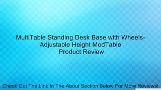 MultiTable Standing Desk Base with Wheels- Adjustable Height ModTable Review