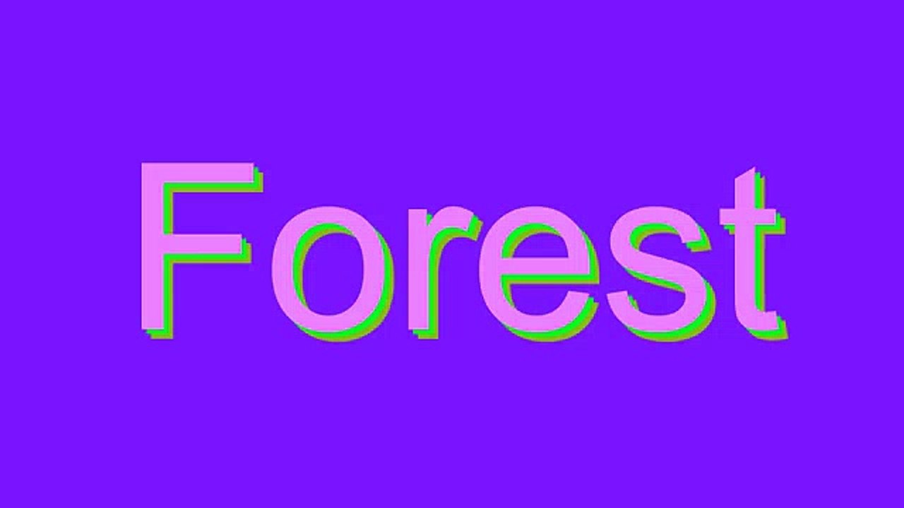 How to Pronounce Forest
