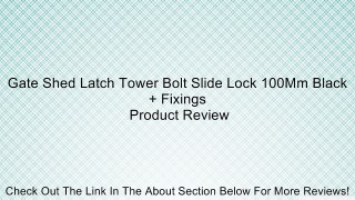 Gate Shed Latch Tower Bolt Slide Lock 100Mm Black + Fixings Review