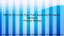 DBI 22-1/4 41mm Fork Tube Assembly for Harley-Davidson Review
