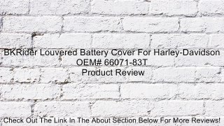 BKRider Louvered Battery Cover For Harley-Davidson OEM# 66071-83T Review