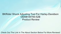 BKRider Shock Adjusting Tool For Harley-Davidson OEM# 94700-52B Review