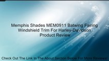 Memphis Shades MEM0911 Batwing Fairing Windshield Trim For Harley-Davidson Review