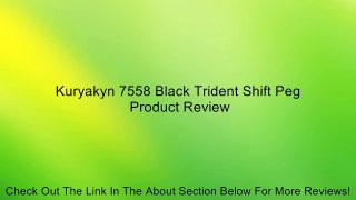 Kuryakyn 7558 Black Trident Shift Peg Review