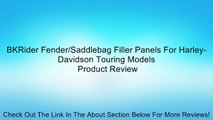 BKRider Fender/Saddlebag Filler Panels For Harley-Davidson Touring Models Review
