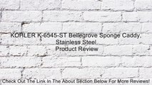 KOHLER K-6545-ST Bellegrove Sponge Caddy, Stainless Steel Review