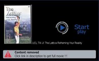 Download UCL TAI JI: The Lattice Reframing Your Reality In HD, DivX, DVD, Ipod Formats