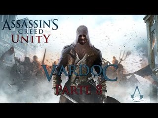 Assassin's Creed: Unity ( Jugando En Vivo ) ( Parte 8 ) #Vardoc1 Retomando