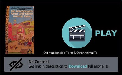 Old Macdonalds Farm & Other Animal Ta Movie Download For Free
