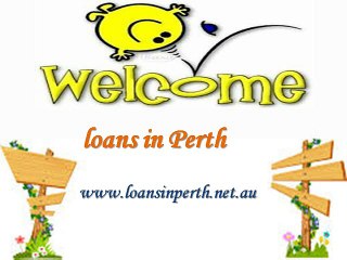 Loans In Perth- Cash Help To Sort Out Your Financial Disaster