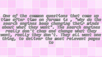 Why Do The Search Engines Change Their Minds?