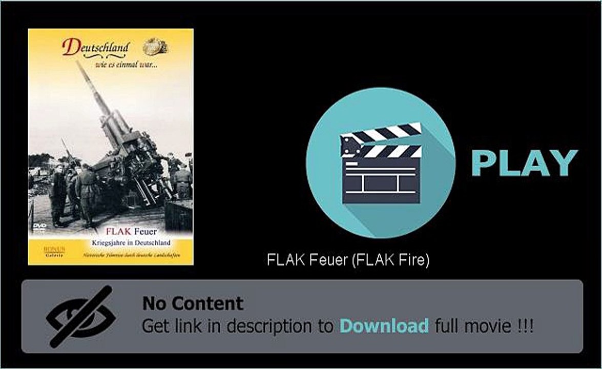 FLAK Feuer (FLAK Fire) Movie File