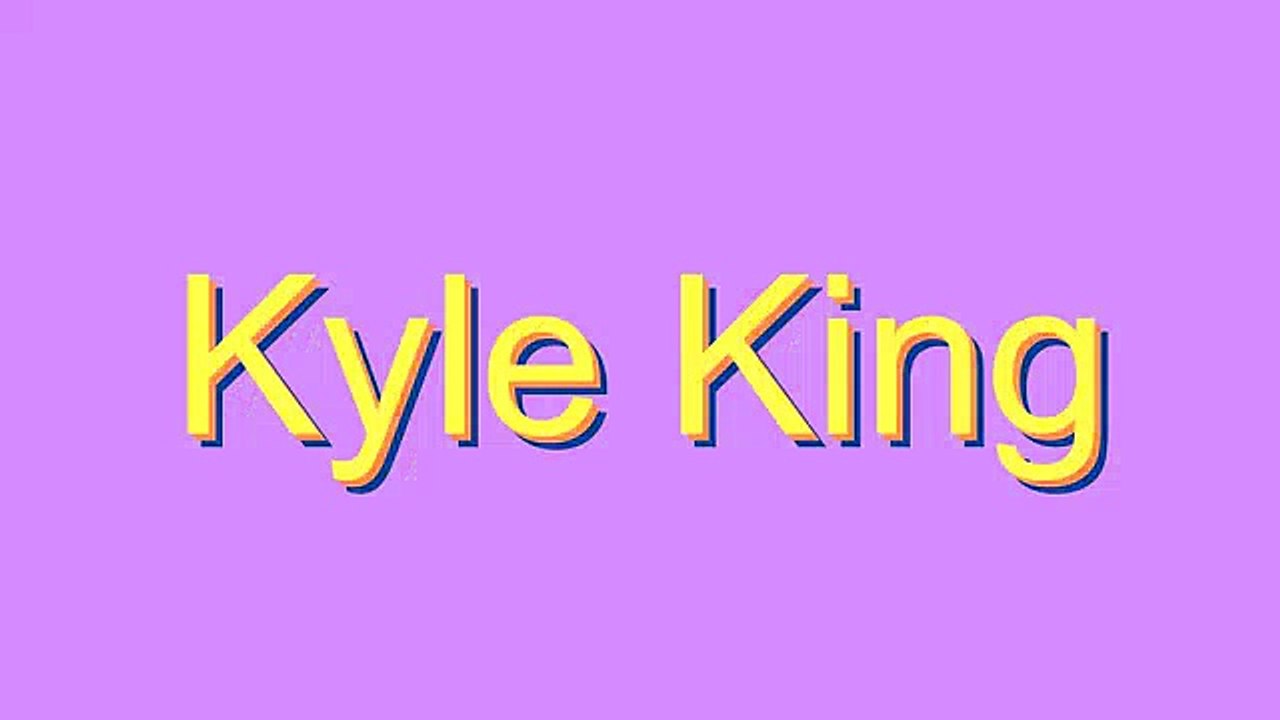 How to Pronounce Kyle King