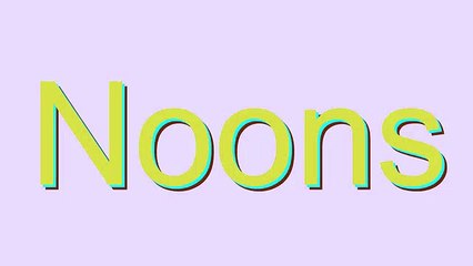 How to Pronounce Noons