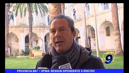 Provincia Bat | Spina: "Nessun dipendente a rischio"
