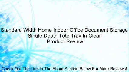 Standard Width Home Indoor Office Document Storage Single Depth Tote Tray In Clear Review