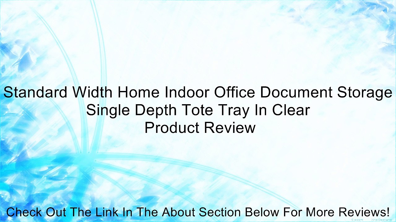 Standard Width Home Indoor Office Document Storage Single Depth Tote Tray In Clear Review