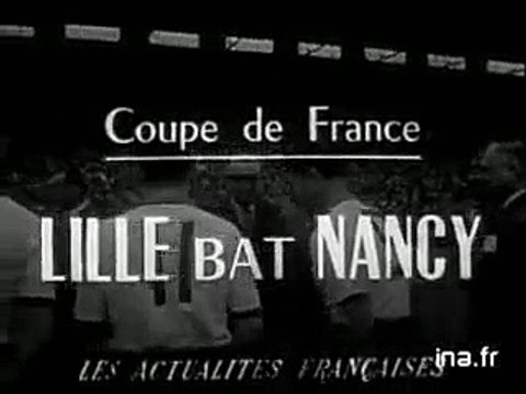 Lille OSC - FC Nancy (2-1) Finale de la coupe de France (1952-1953)