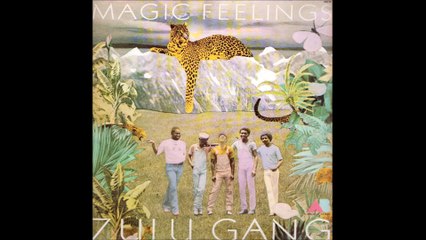 Zulu Gang - I Got Magic A Feeling (Making Love) (1979)