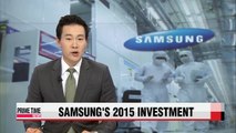 Samsung set to invest US$46 bil. in 2015
