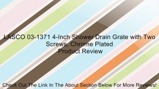 LASCO 03-1371 4-Inch Shower Drain Grate with Two Screws, Chrome Plated Review