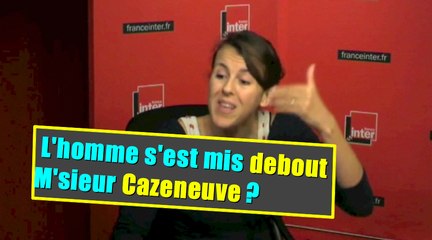 Et l'homme s'est mis debout...   (M'sieur Cazeneuve)