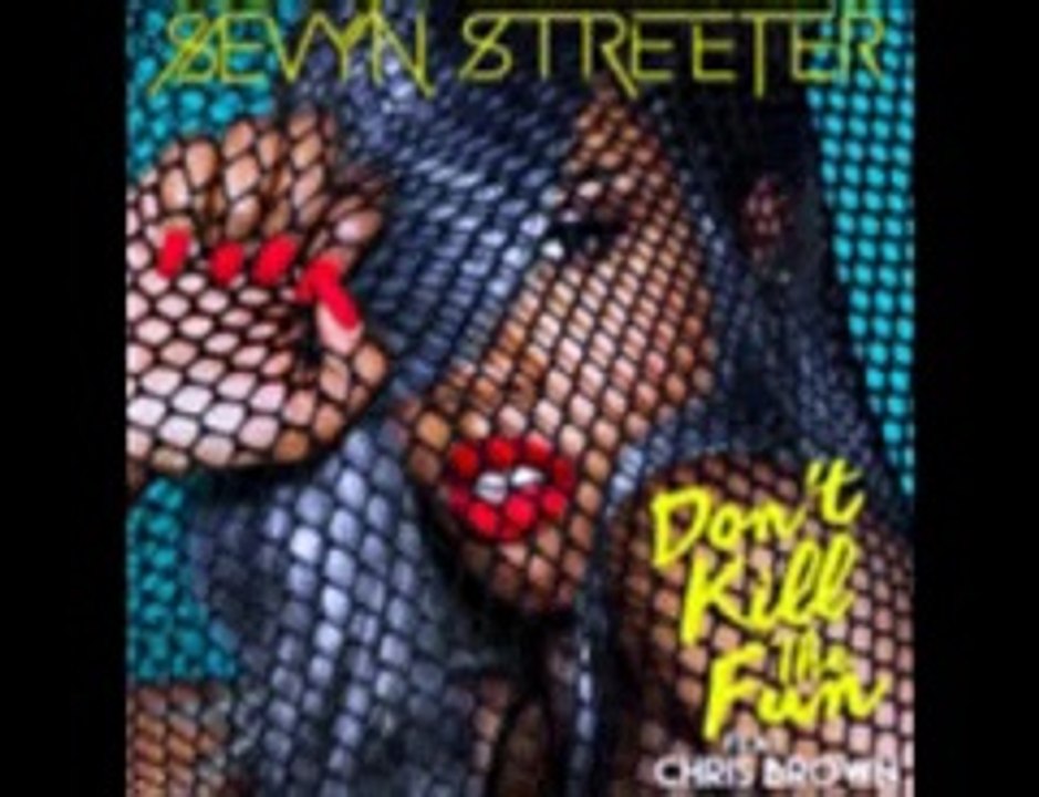 Sevyn-Streeter-Ft-Chris-Brown-Don-t-Kill-The-Fun