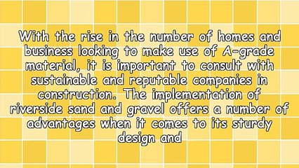 The Uses If Riverside Sand And Gravel In Construction