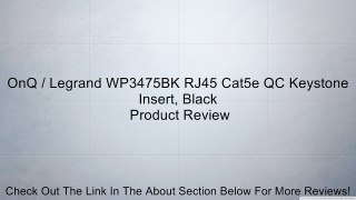 OnQ / Legrand WP3475BK RJ45 Cat5e QC Keystone Insert, Black Review
