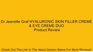 Dr Jeanette Graf HYALURONIC SKIN FILLER CREME & EYE CREME DUO Review