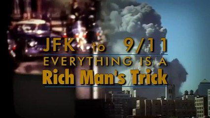 JFK to 911 Everything Is A Rich Man's Trick