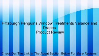 Pittsburgh Penguins Window Treatments Valance and Drapes Review