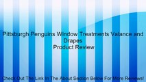 Pittsburgh Penguins Window Treatments Valance and Drapes Review