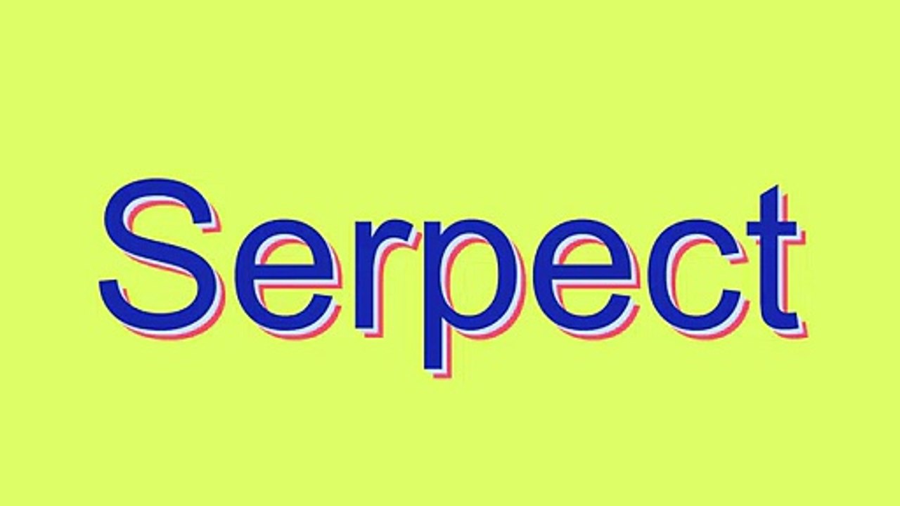 How to Pronounce Serpect